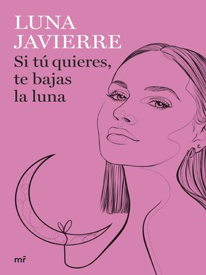 Si tú quieres, te bajas la luna - ebook